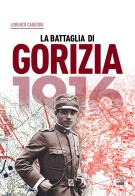 1916. La battaglia di Gorizia di Lorenzo Cadeddu edito da Gaspari