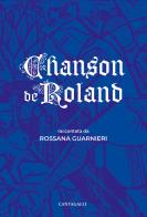 Chanson de Roland di Rossana Guarnieri edito da Cantagalli
