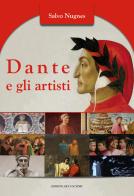 Dante e gli artisti. Ediz. illustrata di Salvo Nugnes edito da Art Factory