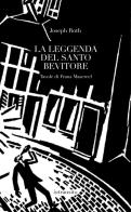 La leggenda del santo bevitore. Ediz. illustrata di Joseph Roth edito da In Transito