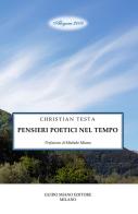 Pensieri poetici nel tempo di Christian Testa edito da Guido Miano Editore