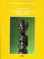 Le civiltà antiche e primitive. Australia, Oceania, Africa nera di L. Grottanelli Vinigi edito da UTET