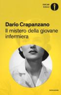 Il mistero della giovane infermiera. Milano, 1953 di Dario Crapanzano edito da Mondadori