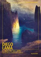 Il mostro di Capri. Un'indagine del commissario Veneruso di Diego Lama edito da Mondadori