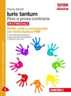 Iuris tantum. Con e-book. Con espansione online. Per le Scuole superiori di Paolo Monti, G. Maria Farnelli edito da Zanichelli