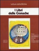 I libri delle Cronache. Ciclo di Conferenze (Milano, Centro culturale S. Fedele, 1996). Audiolibro. Quattro cassette di Gianfranco Ravasi edito da EDB