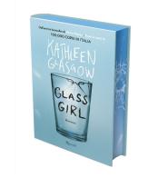 Glass girl di Kathleen Glasgow edito da Rizzoli