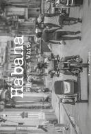Habana. Black and white. Ediz. italiana di Nicolò Ferrari edito da Youcanprint