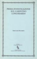 Prima investigazione sul casentino longobardo di Enio Luigi Pecchioni edito da Press & Archeos