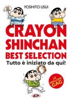 Crayon Shinchan. Best selection. Tutto è iniziato da qui! di Yoshito Usui edito da Dynit Manga