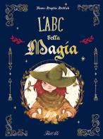 L' ABC della magia. Ediz. a colori di Anne-Sophie Schlick edito da IdeeAli