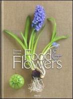 Food and flowers. Ediz. tedesca di Donna Brown edito da Mondadori Electa