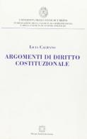 Argomenti di diritto costituzionale di Licia Califano Placci edito da Edizioni Scientifiche Italiane