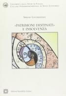 «Patrimoni destinati» e insolvenza di Sergio Locoratolo edito da Edizioni Scientifiche Italiane