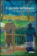 Il Circolo letterario di Raffaella Paggi, Riccardi Maria Silvia, A. Mirabelli edito da Itaca (Castel Bolognese)