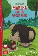 Martha and the woolly rhino di Jane Cadwallader edito da ELI