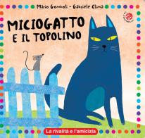 Miciogatto e Gianratto. Ediz. a colori di Mario Gomboli, Gabriele Clima edito da La Coccinella