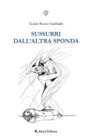 Sussurri dall'altra sponda di Guido Rocco Garibaldi edito da Aletti