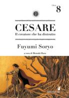 Cesare. Il creatore che ha distrutto vol.8 di Fuyumi Soryo edito da Star Comics