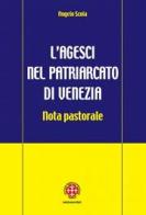 L' Agesci nel patriarcato di Venezia. Nota pastorale di Angelo Scola edito da Marcianum Press