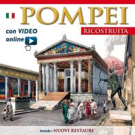 Pompei ricostruita. Maxi edition. Con video scaricabile online edito da Archeolibri