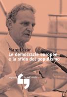 Le democrazie europee e la sfida del populismo di Marc Lazar edito da Consorzio Festivalfilosofia