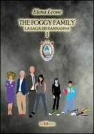 The foggy family. La saga dei fannanna di Elena Leone edito da Este Edition