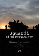 Sguardi di un reggimento-Glimpses of a regiment. Ediz. bilingue edito da NFC Edizioni