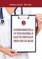 Infermieristica in psichiatria e salute mentale: principi di base di Salvatore Casolaro, Elsa Vitale edito da Libellula Edizioni