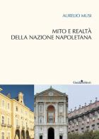 Mito e realtà della nazione napoletana di Aurelio Musi edito da Guida