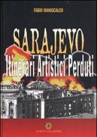Sarajevo. Itinerari artistici perduti di Fabio Maniscalco edito da AGE-Alfredo Guida Editore