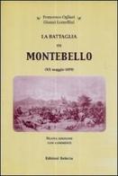 La battaglia di Montebello (XX maggio 1859) di Francesco Ogliari, Gianni Lomellini edito da Edizioni Selecta