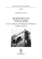 Manoello volgare. I versi italiani di Immanuel Romano (1265-1331?) di Umberto Fortis edito da Belforte Salomone