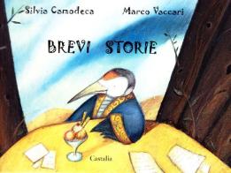 Brevi storie di Silvia Camodeca, Marco Vaccari edito da Castalia Casa Editrice