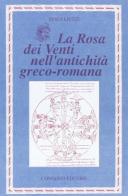 La rosa dei venti nell'antichità greco-romana di Dora Liuzzi edito da Congedo