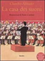 La casa dei suoni. Con CD Audio di Claudio Abbado edito da Babalibri