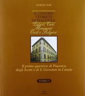 Il centro storico di Piacenza. Palazzi, case, monumenti civili e religiosi vol.3 di Giorgio Fiori edito da TEP