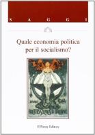 Quale economia politica per il socialismo? edito da Il Ponte Editore