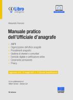 Manuale pratico dell'ufficiale d'anagrafe di Alessandro Francioni edito da Maggioli Editore
