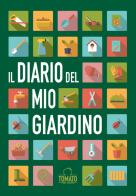 Il diario del mio giardino di Max Monteduro edito da Tomato Publishing