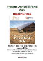 Progetto AgrigreenFondi 2022. Rapporto Finale di Gruppo di Ricerca CESAB/Bioagropro edito da CesabRicerche