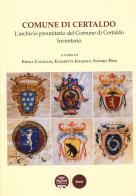 Comune di Certaldo. L'archivio preunitario del Comune di Certaldo. Inventario edito da Pacini Editore