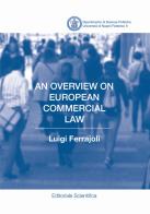 An overview on European commercial law di Luigi Ferrajoli edito da Editoriale Scientifica