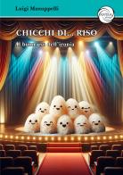 Chicchi di... riso. Il buon uso dell'ironia di Luigi Manuppelli edito da Antea Edizioni