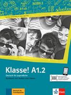 Klasse Kursbuch A1.2. Per la Scuola media. Con e-book. Con espansione online vol.2 di Sarah Fleer, Michael Koenig edito da Klett