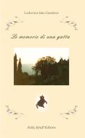 Le memorie di una gatta di Lodovica San Guedoro edito da Felix Krull Editore