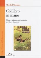 Col libro in mano. Maestri, editoria e vita scolastica tra Otto e Novecento di Mirella D'Ascenzo edito da SEI