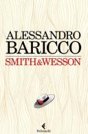 Smith & Wesson di Alessandro Baricco edito da Feltrinelli
