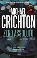 Zero assoluto di Michael Crichton edito da Garzanti