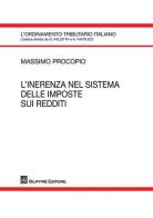L' inerenza nel sistema delle imposte sui redditi di Massimo Procopio edito da Giuffrè